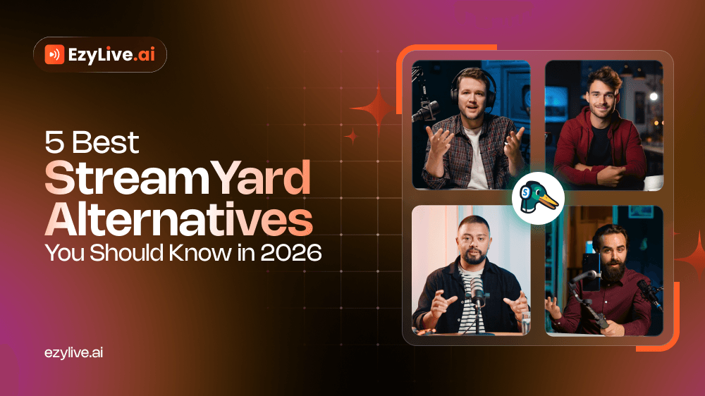 5 Best StreamYard Alternatives You Should Know in 2026