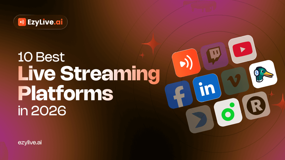 10 Best Live Streaming Platforms You Should Try in 2026